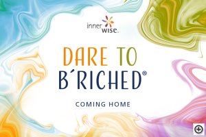 Dare to b'riched - coming home